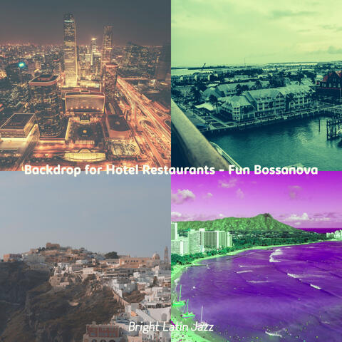 Backdrop for Hotel Restaurants - Fun Bossanova