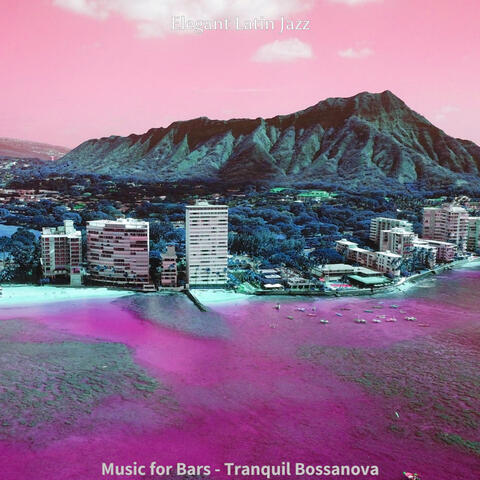 Music for Bars - Tranquil Bossanova