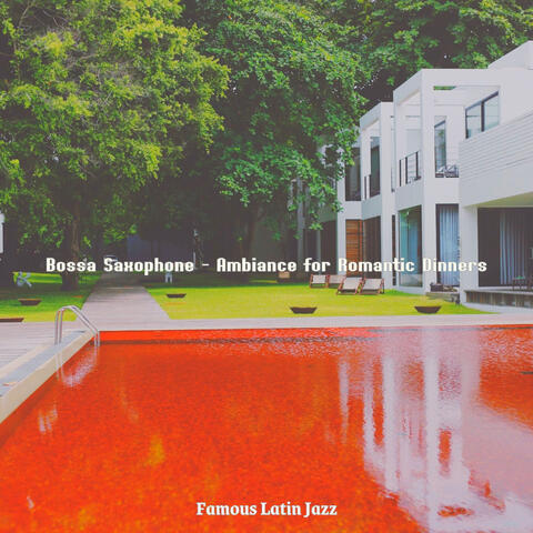 Bossa Saxophone - Ambiance for Romantic Dinners