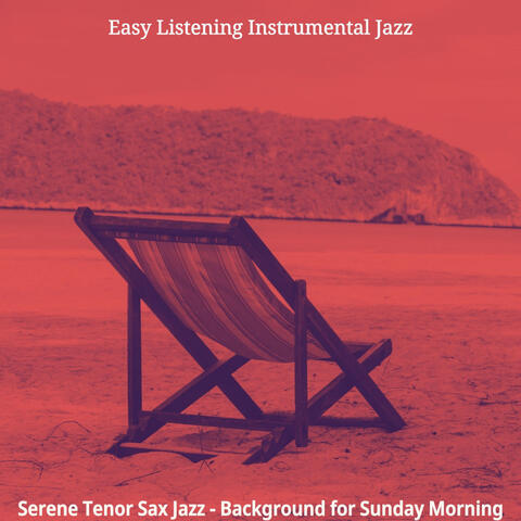 Serene Tenor Sax Jazz - Background for Sunday Morning