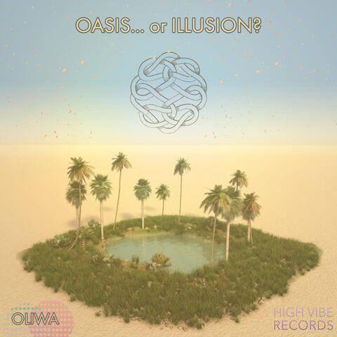 Oasis or Illusion