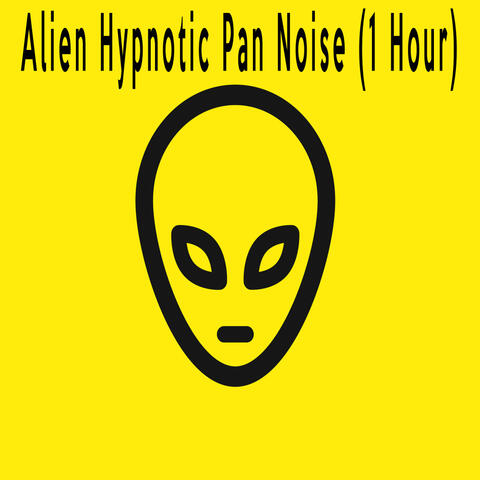 Alien Hypnotic Pan Noise (1 Hour)