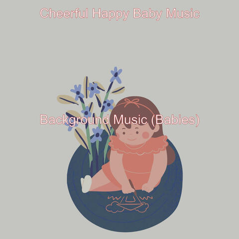 Background Music (Babies)