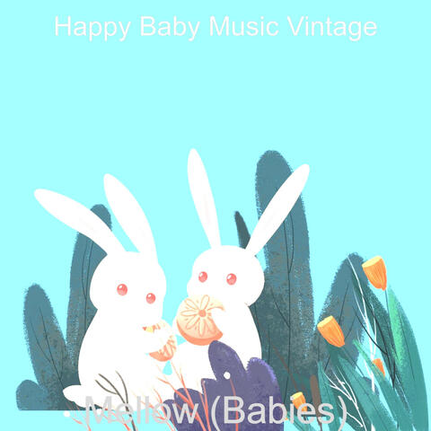 Mellow (Babies)