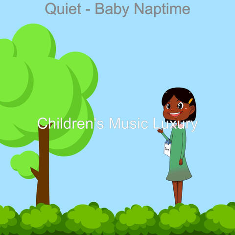 Quiet - Baby Naptime