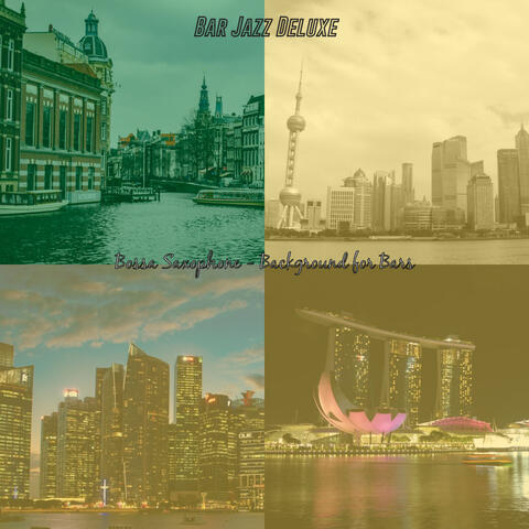 Bossa Saxophone - Background for Bars