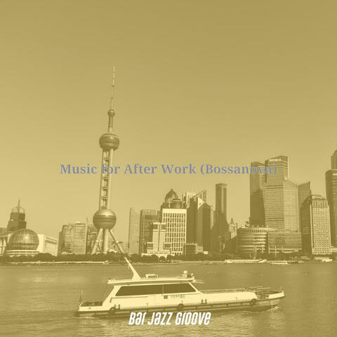 Music for After Work (Bossanova)