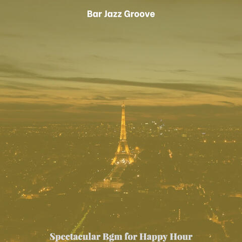 Spectacular Bgm for Happy Hour