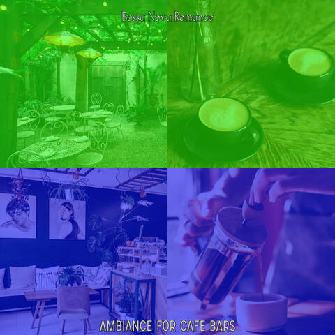 Ambiance for Cafe Bars
