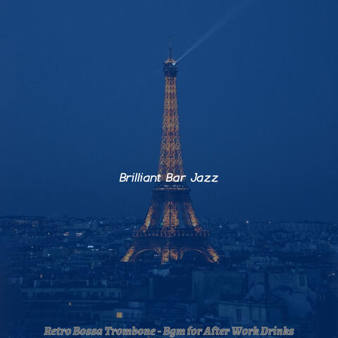 Retro Bossa Trombone - Bgm for After Work Drinks