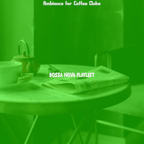 Ambiance for Coffee Clubs