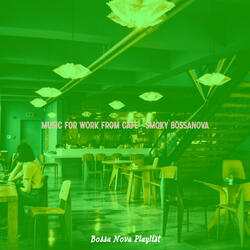 Spacious Bossa Nova - Vibe for Cafe Bars