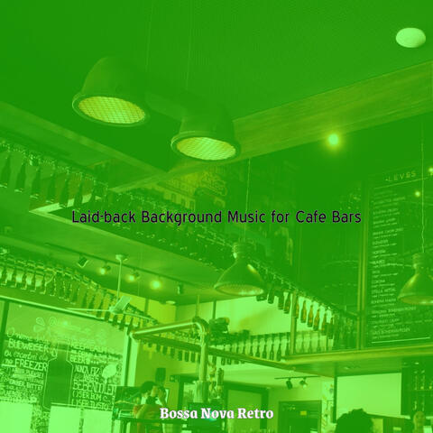 Laid-back Background Music for Cafe Bars