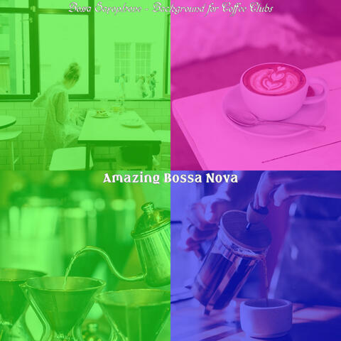 Bossa Saxophone - Background for Coffee Clubs