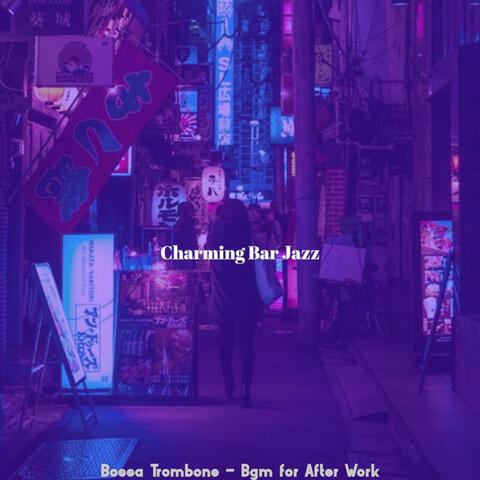 Bossa Trombone - Bgm for After Work