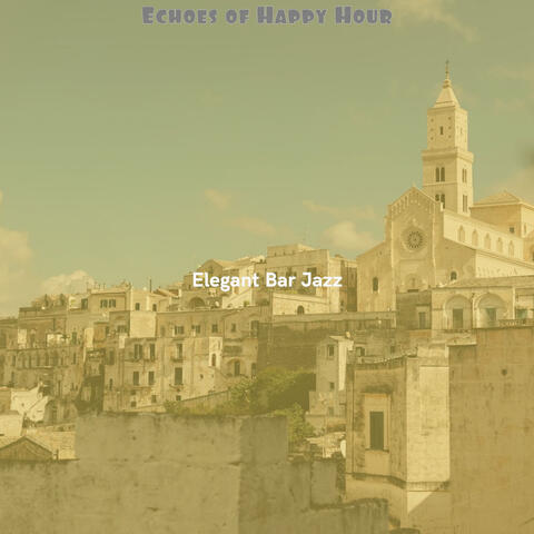 Echoes of Happy Hour