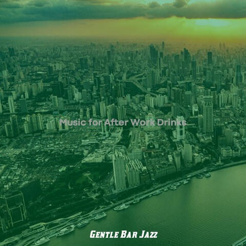 Music for After Work Drinks