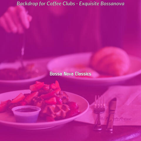 Backdrop for Coffee Clubs - Exquisite Bossanova