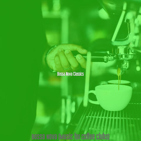 Bossa Nova (Music for Coffee Clubs)