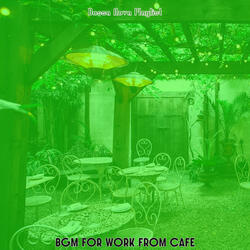 Delightful Moods for Work from Cafe