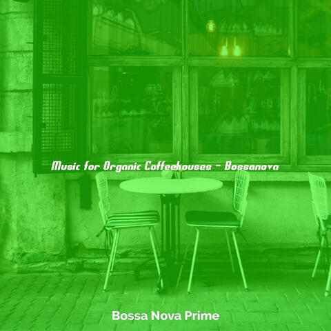 Music for Organic Coffeehouses - Bossanova
