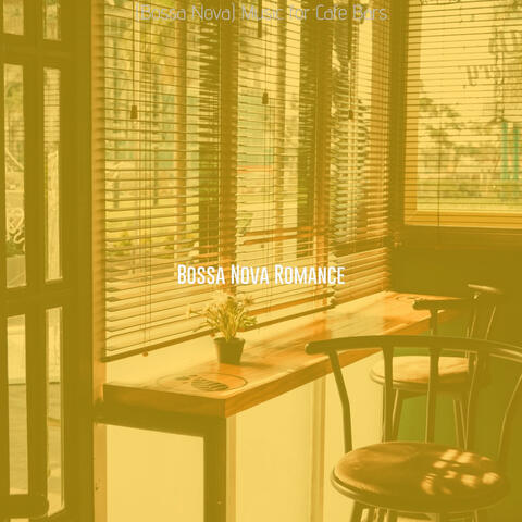 (Bossa Nova) Music for Cafe Bars