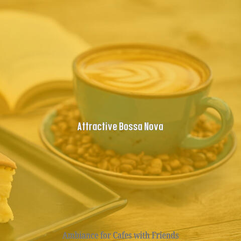 Ambiance for Cafes with Friends