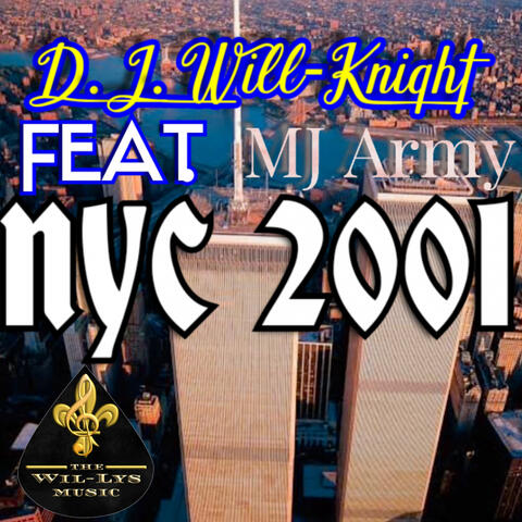 NYC 2001 (feat. MJ Army)