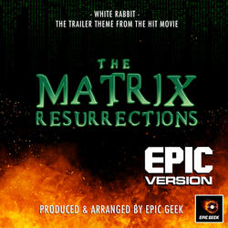 White Rabbit (From "The Matrix Resurrections")