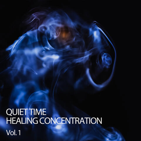 Quiet Time Healing Concentration Vol. 1