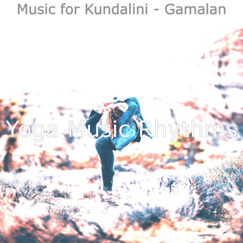 Music for Kundalini - Gamalan