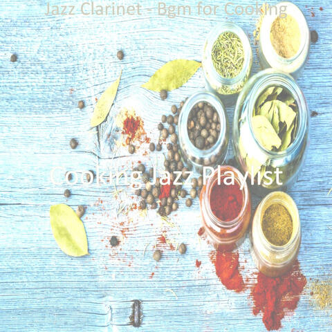 Jazz Clarinet - Bgm for Cooking