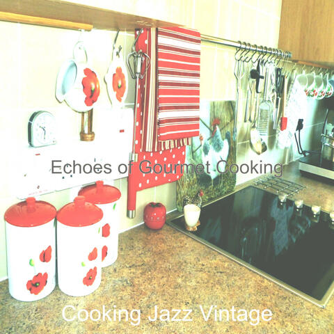 Echoes of Gourmet Cooking