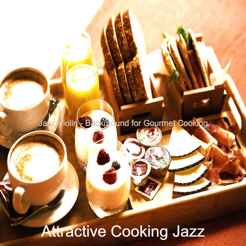 Jazz Violin - Background for Gourmet Cooking