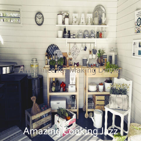 Ambiance for Making Dinner