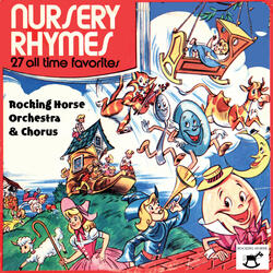 Old King Cole / Hey Diddle Diddle / Little Tommy Tucker / Little Boy Blue / Rock A Bye Baby