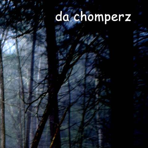 Da Chomperz