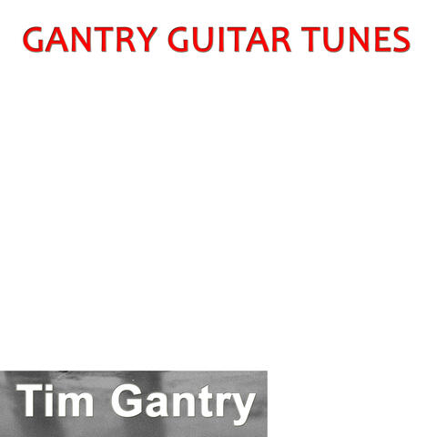 Gantry Guitar Tunes