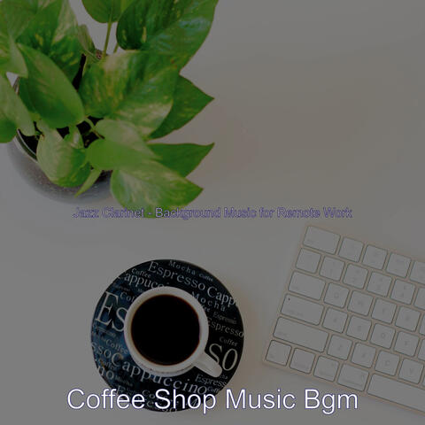Jazz Clarinet - Background Music for Remote Work