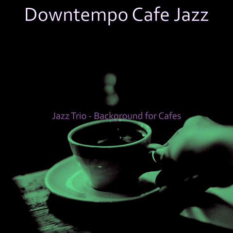 Jazz Trio - Background for Cafes