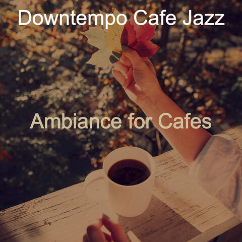 Ambiance for Cafes