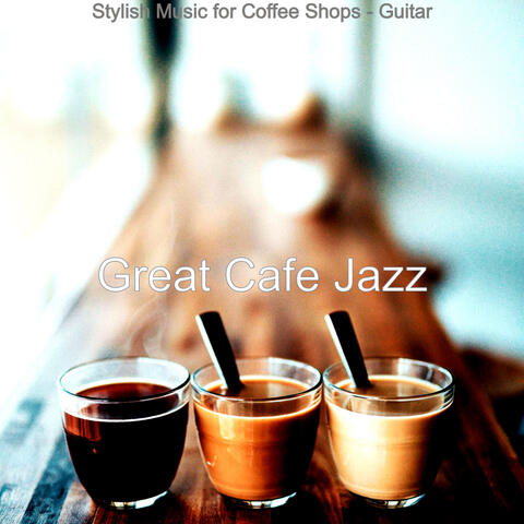 Stylish Music for Coffee Shops - Guitar
