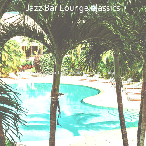 Groovy Music for Cocktails at Home - Guitar