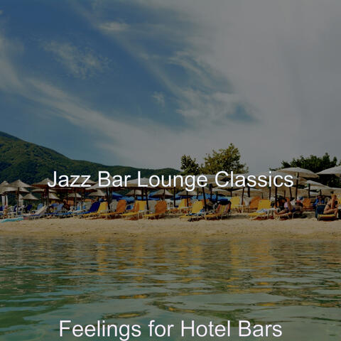 Feelings for Hotel Bars