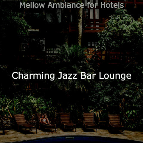 Mellow Ambiance for Hotels