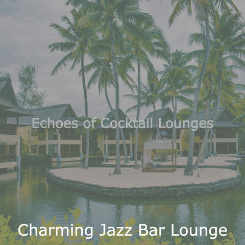 Echoes of Cocktail Lounges