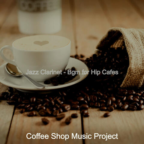 Jazz Clarinet - Bgm for Hip Cafes