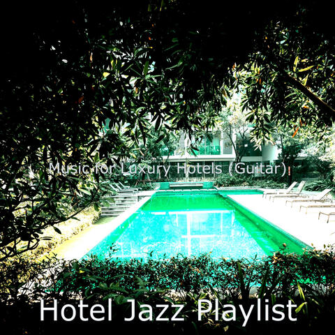 Music for Luxury Hotels (Guitar)