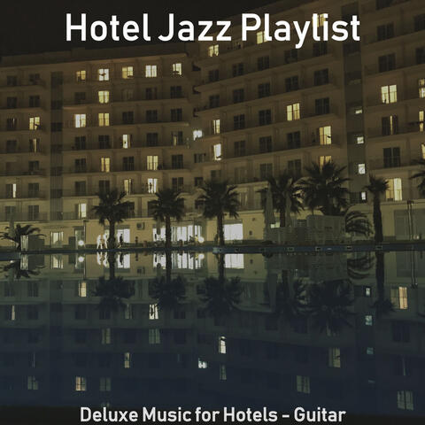 Deluxe Music for Hotels - Guitar