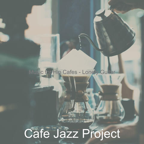 Music for Hip Cafes - Lonely Guitar